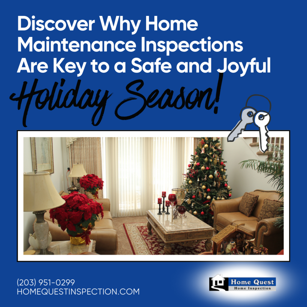Home Quest Home Inspection Discover Why Home Maintenance Inspections Are Key to a Safe and Joyful Holiday Season! - Blog banner